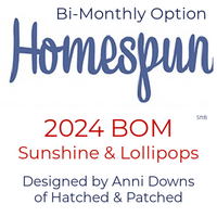 Homespun 2024 BOM 'Sunshine & Lollipops' - BI-MONTHLY OPTION - Homespun BOM